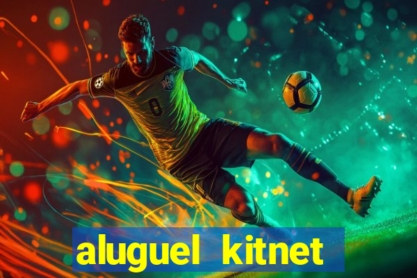 aluguel kitnet cruzeiro novo df